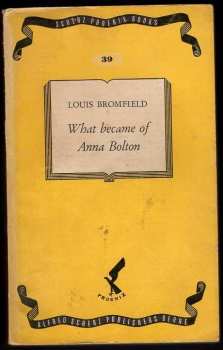 Louis Broomfield: What became of Anna Bolton