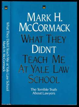 What They Didn't Teach Me at Yale Law School