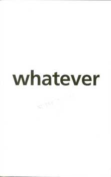 Whatever