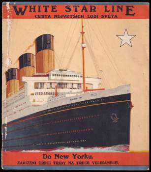 White Star Line- Cesta největších lodí světa do New Yorku