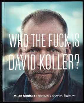 Milan Ohnisko: Who the fuck is David Koller?