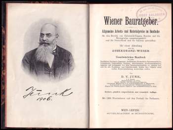D. V Junk: Wiener Bauratgeber. Allgemeine Arbeits- und Materialpreise im Baufache für den Bereich von Österreich-Ungarn, Bosnien und die Herzegowina zusammengestellt und für Deutschland und die Schweiz anwendbar