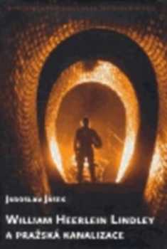 William Heerlein Lindley a pražská kanalizace