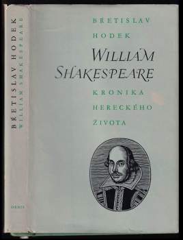 William Shakespeare : kronika hereckého života