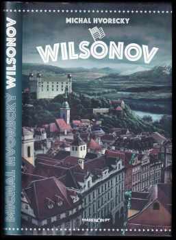 Michal Hvorecký: Wilsonov