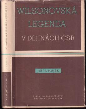Jiří Hájek: Wilsonovská legenda v dějinách ČSR