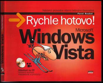 Windows Vista : rychle hotovo! : [názorný průvodce všemi běžnými činnostmi]