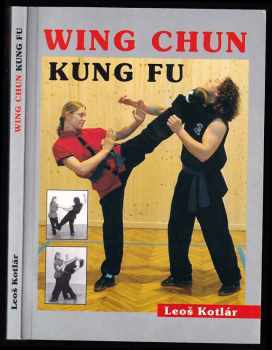 Wing chun ; Kung fu : metodická příručka