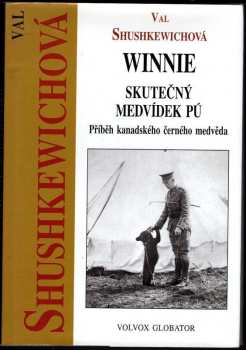 Val Shushkewich: Winnie - skutečný Medvídek Pú