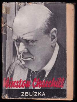 Winston Churchill zblízka : dobrodruh, lord a zločinec - Walter Persich, Walter Anatole Persich (1942, Orbis) - ID: 277697