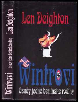 Len Deighton: Wintrovi : osudy jedné berlínské rodiny