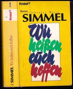 Johannes Mario Simmel: Wir heissen euch hoffen