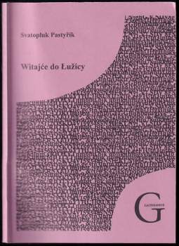 Svatopluk Pastyřík: Witajće do Łužicy