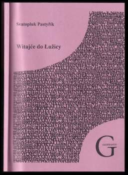 Svatopluk Pastyřík: Witajće do Łužicy