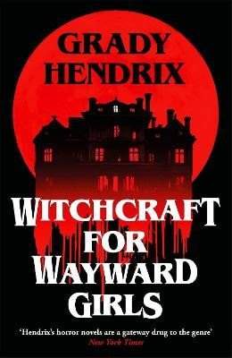 Witchcraft for wayward girls