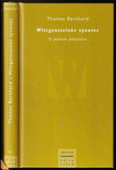 Wittgensteinův synovec : o jednom přátelství - Thomas Bernhard (2005, Prostor) - ID: 841809