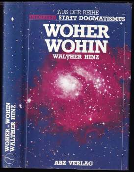 Walther Hinz: Woher - Wohin