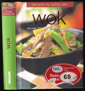 Wok : [více než 100 nepostradatelných receptů]