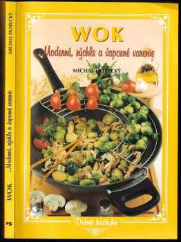 Wok : moderné, rýchle a úsporné varenie