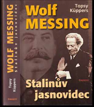 Wolf Messing: Stalinův jasnovidec - Topsy Küppers (2006, Eminent) - ID: 295712