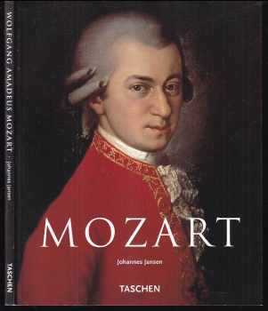 Johannes Jansen: Wolfgang Amadeus Mozart - 1756-1791