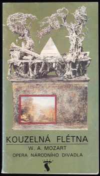 Wolfgang Amadeus Mozart, Kouzelná flétna