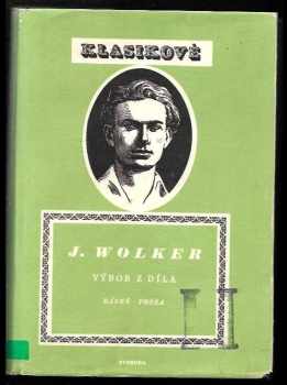 Jiří Wolker: Wolker pracujícím - výbor z díla