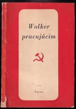 Wolker pracujúcim - Jiří Wolker (1952, Smena) - ID: 1426400