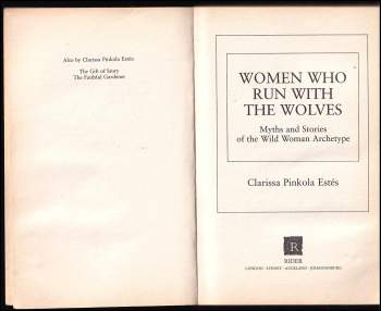 Clarissa Pinkola Estés: Women Who Run With The Wolves