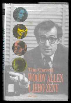 Tim Carroll: Woody Allen a jeho ženy