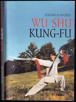 Zdeněk Kurfürst: Wu Shu - Kung-fu