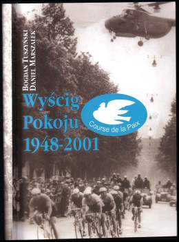 Bogdan Tuszyński: Wyścig Pokoju