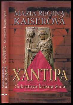 Maria Regina Kaiser: Xantipa