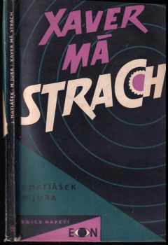 Xaver má strach