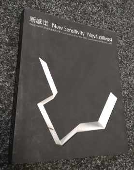 Xin gan jue 1960 zhi 1980 nian dai de Jieke diao su yi shu zhan - New sensitivity : Czech sculpture of the 1960s-1980s - Nová citlivost - české sochařství 60.-80. let 20. století