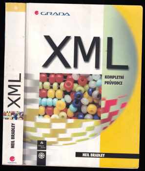 Neil Bradley: XML : kompletní průvodce