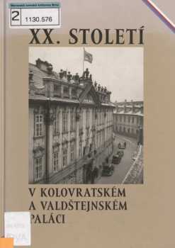 20. století v Kolovratském a Valdštejnském paláci
