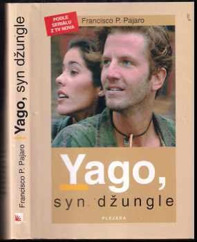 Francisco P Pajaro: Yago, syn džungle