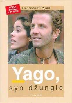 Francisco P Pajaro: Yago, syn džungle