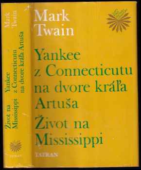 Yankee z Connecticutu na dvore kráľa Artuša ; Život na Mississippi