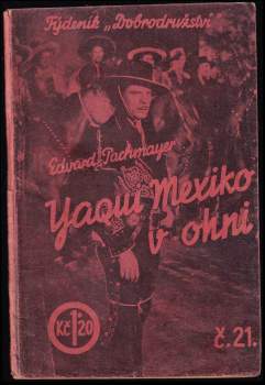 Yaqui Mexiko v ohni [a drobnosti]