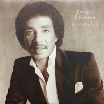 Smokey Robinson: Yes It's You Lady