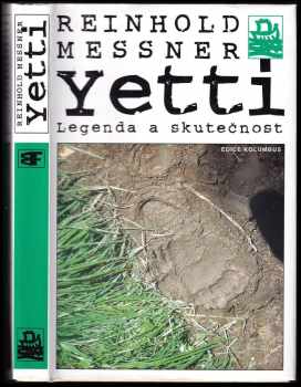 Yetti : legenda a skutečnost - Reinhold Messner (1999, Mladá fronta) - ID: 553883