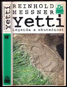 Yetti : legenda a skutečnost - Reinhold Messner (1999, Mladá fronta) - ID: 677858