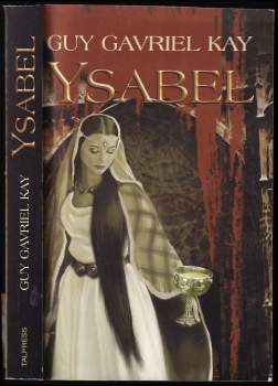Guy Gavriel Kay: Ysabel