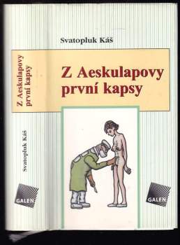Z Aeskulapovy první kapsy : obory chirurgické