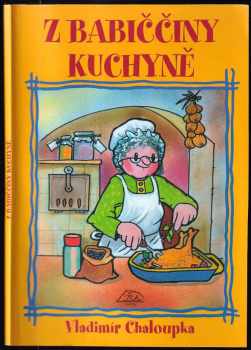 Vladimír Chaloupka: Z babiččiny kuchyně