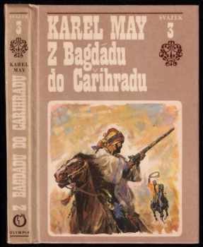 Z Bagdádu do Cařihradu : třetí svazek cyklu ve stínu pádišáha - Karl May (1971, Olympia) - ID: 844937