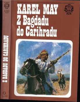 Z Bagdádu do Cařihradu : 3. svazek - volný cyklus Ve stínu pádišáha, třetí svazek - Karl May (1993, Olympia) - ID: 701930