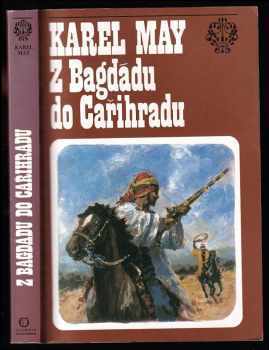 Z Bagdádu do Cařihradu : 3. svazek - volný cyklus Ve stínu pádišáha, třetí svazek - Karl May (1993, Olympia) - ID: 806357